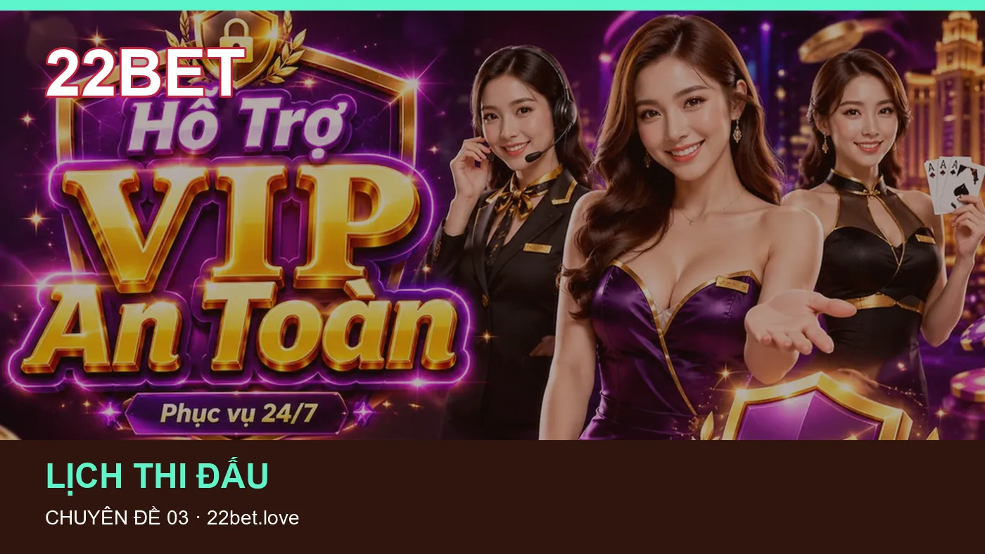 Đối chiếu nguồn và thời điểm cập nhật trong Giải đấu của 22BET