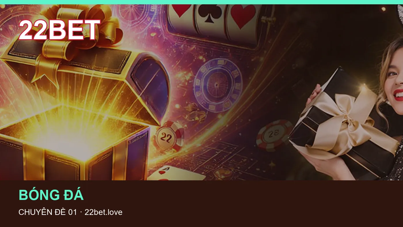 Hỏi đáp về Giải đấu: quy trình tự kiểm tra trên 22BET